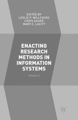 Enacting Research Methods in Information Systems: Volume 2 9783319805269