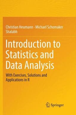 Introduction to Statistics and Data Analysis 9783319834566