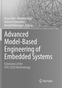 Advanced Model-Based Engineering of Embedded Systems 9783319838762