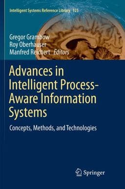 Advances in Intelligent Process-Aware Information Systems 9783319848402