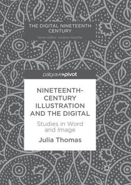 Nineteenth-Century Illustration and the Digital 9783319863337
