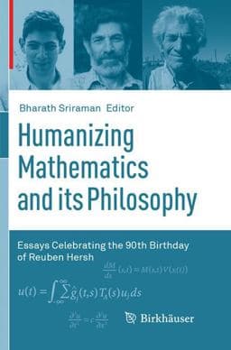 Humanizing Mathematics and Its Philosophy 9783319870298