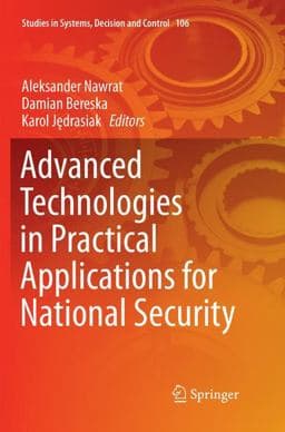 Advanced Technologies in Practical Applications for National Security 9783319878485