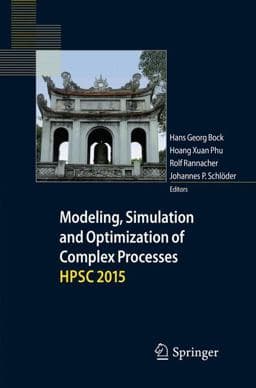 Modeling, Simulation and Optimization of Complex Processes HPSC 2015 9783319883885