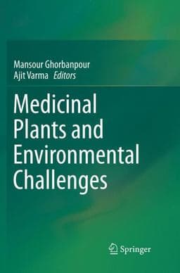 Medicinal Plants and Environmental Challenges 9783319886459