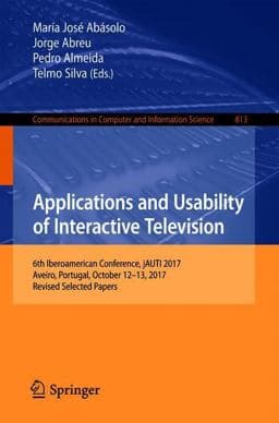 Applications and Usability of Interactive Television 9783319901695