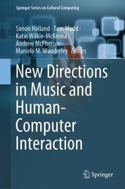 New Directions in Music and Human-Computer Interaction 9783319920689