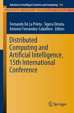 Distributed Computing and Artificial Intelligence, 15th International Conference 9783319946481