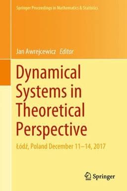Dynamical Systems in Theoretical Perspective 9783319965970