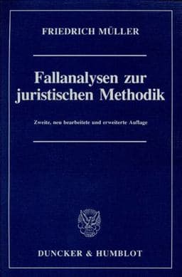 Fallanalysen Zur Juristischen Methodik 9783428067251