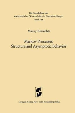 Markov Processes, Structure and Asymptotic Behavior 9783540054801