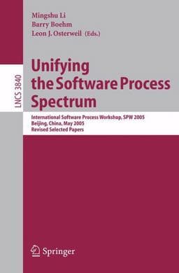 Unifying the Software Process Spectrum 9783540324508
