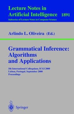 Grammatical Inference - Algorithms and Applications 9783540410119