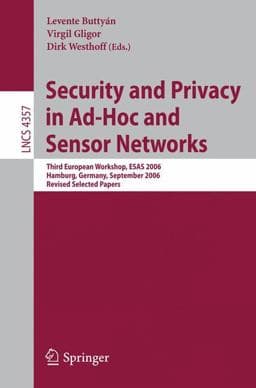 Security and Privacy in Ad-Hoc and Sensor Networks 9783540691723