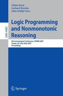 Logic Programming and Nonmonotonic Reasoning 9783540721994