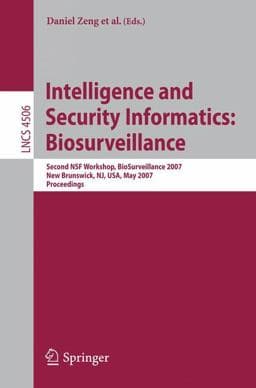 Intelligence and Security Informatics: Biosurveillance 9783540726074