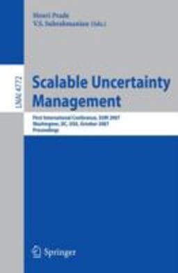 Scalable Uncertainty Management 9783540754077