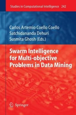 Swarm Intelligence for Multi-Objective Problems in Data Mining 9783642036248