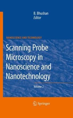Scanning Probe Microscopy in Nanoscience and Nanotechnology 9783642104961