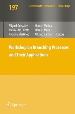 Workshop on Branching Processes and Their Applications 9783642111563