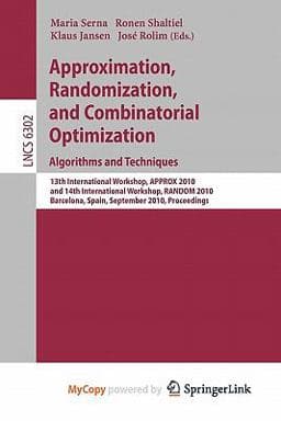 Approximation, Randomization, and Combinatorial Optimization. Algorithms and Techniques 9783642153709