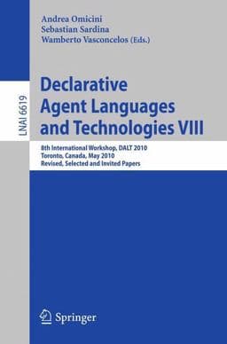 Declarative Agent Languages and Technologies VIII 9783642207150