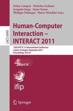 Human-Computer Interaction -- INTERACT 2011 9783642237683