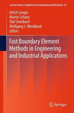 Fast Boundary Element Methods in Engineering and Industrial Applications 9783642256707