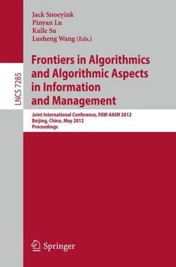 Frontiers in Algorithmics and Algorithmic Aspects in Information and Management 9783642296994