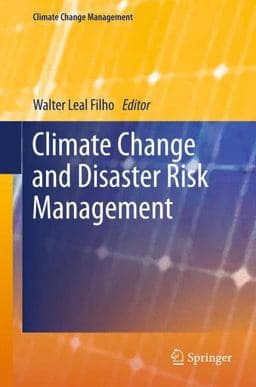 Climate Change and Disaster Risk Management 9783642311109