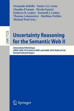 Uncertainty Reasoning for the Semantic Web II 9783642359743
