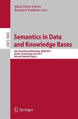Semantics in Data and Knowledge Bases 9783642360084