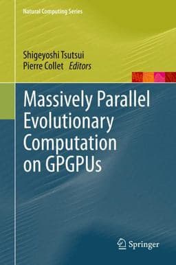 Massively Parallel Evolutionary Computation on GPGPUs 9783642379598