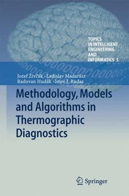 Methodology, Models and Algorithms in Thermographic Diagnostics 9783642383793