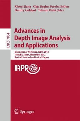 Advances in Depth Images Analysis and Applications 9783642403033