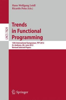 Trends in Functional Programming 9783642404474