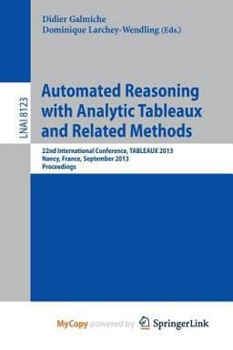 Automated Reasoning with Analytic Tableaux and Related Methods 9783642405389