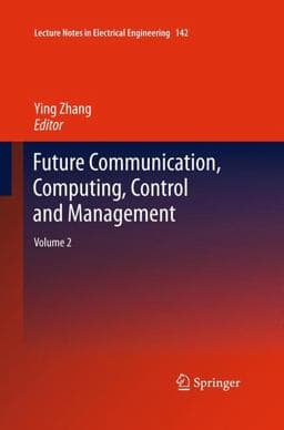 Future Communication, Computing, Control and Management 9783642427428