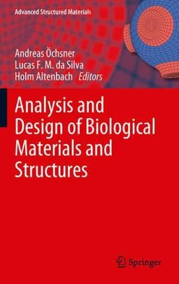 Analysis and Design of Biological Materials and Structures 9783642441813