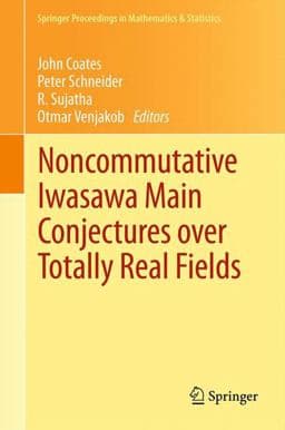 Noncommutative Iwasawa Main Conjectures over Totally Real Fields 9783642443350