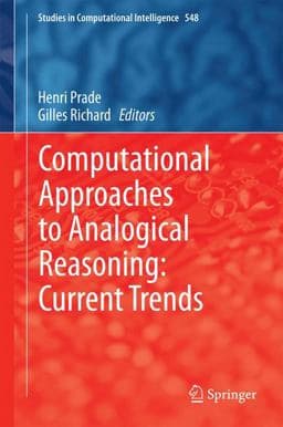 Computational Approaches to Analogical Reasoning: Current Trends 9783642545160