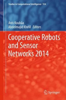Cooperative Robots and Sensor Networks 2014 9783642550287