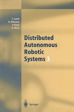 Distributed Autonomous Robotic Systems 3 9783642721991