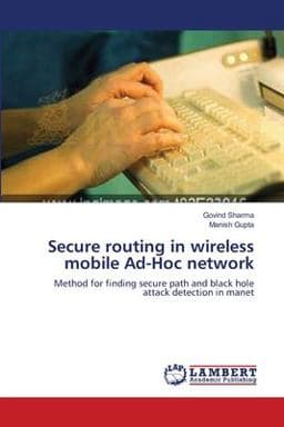 Secure Routing in Wireless Mobile Ad-Hoc Network 9783659137051