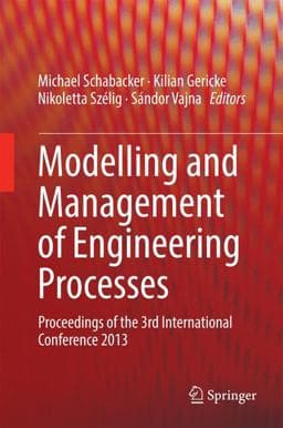 Modelling and Management of Engineering Processes 9783662440094