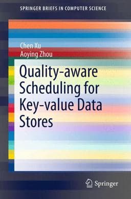 Quality-Aware Scheduling for Key-value Data Stores 9783662473061