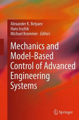 Mechanics and Model-Based Control of Advanced Engineering Systems 9783709119570