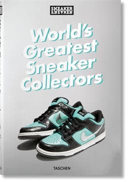 Sneaker Freaker. World's Greatest Sneaker Collectors 9783836596299