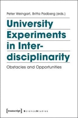 University Experiments in Interdisciplinarity 9783837626162