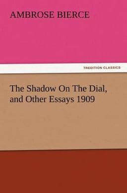 The Shadow on the Dial, and Other Essays 1909 9783847217664